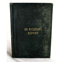 The Army of the Potomac: Gen. McClellan's Report of its Operations While Under His Command- With Maps and Plans 